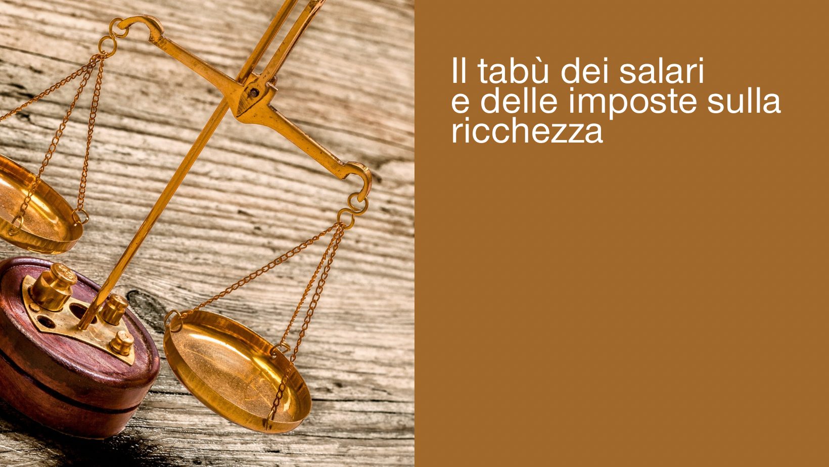 IL TABÙ DEI SALARI E DELLE IMPOSTE SULLA RICCHEZZA