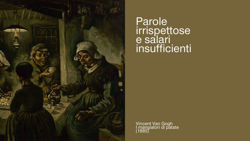 PAROLE IRRISPETTOSE E SALARI INSUFFICIENTI