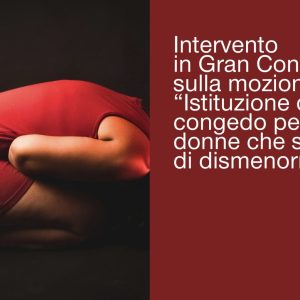GC: INTERVENTO MOZIONE CONGEDO MESTRUALE