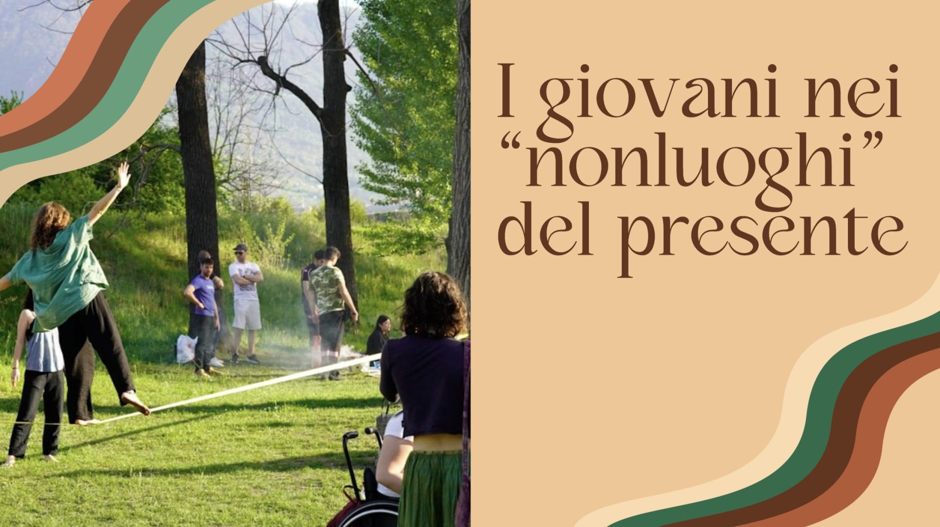 I GIOVANI NEI “NONLUOGHI” DEL PRESENTE