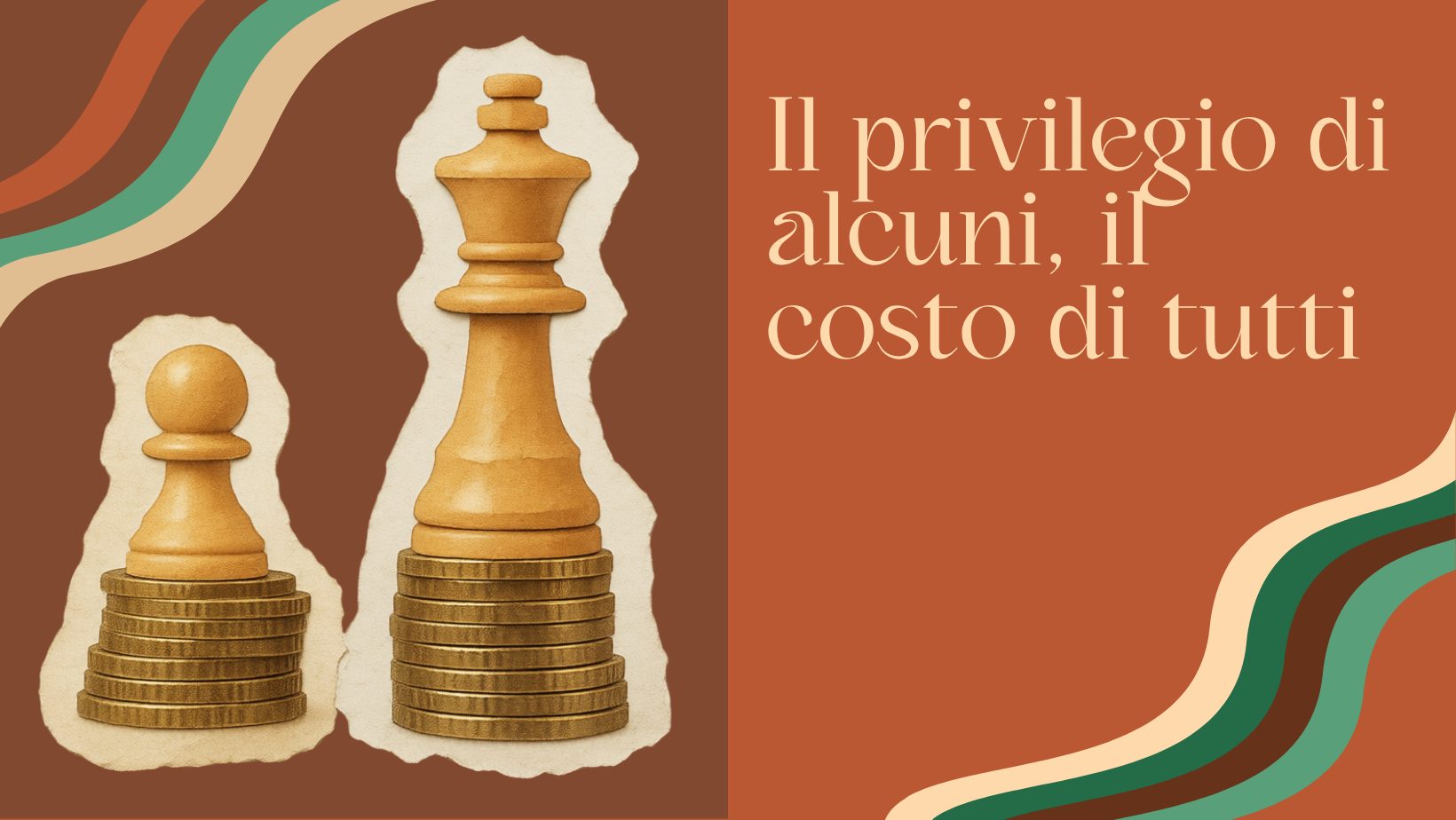 IL PRIVILEGIO DI ALCUNI, IL COSTO DI TUTTI